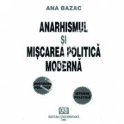 Anarhismul si miscarea politica moderna