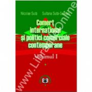 Comerţ internaţional şi politici comerciale contemporane, Volumul I+II, Comerţ internaţional şi politici comerciale