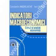 Indicatori macroeconomici. Calcul şi analiză economică