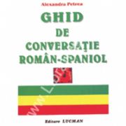 Ghid De Conversatie Roman - Spaniol