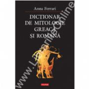 Dictionar de mitologie greaca si romana