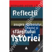 Reflecţii asupra războiului, răului şi sfârşitului istoriei, precedată de Blestemaţii războiului