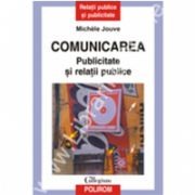 Comunicarea. Publicitate si relatii publice