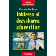 Initierea si dezvoltarea afacerilor (Editia a II-a, revazuta si adaugita)