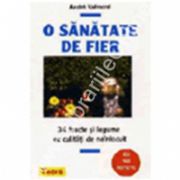 O sanatate de fier