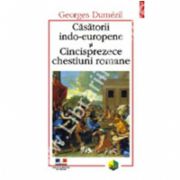 Casatorii indo-europene si Cincisprezece chestiuni romane