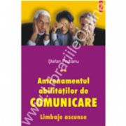 Antrenamentul abilitatilor de comunicare. Limbaje ascunse