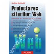 Proiectarea siturilor Web. Design si functionalitate  (editia a II-a)