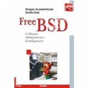 FreeBSD. Utilizare. Administrare. Configurare