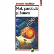 Noi, particula si lumea