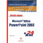 Invata singur Microsoft Office PowerPoint 2003 in 24 de ore