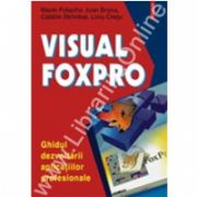 Visual FoxPro. Ghidul dezvoltarii aplicatiilor profesionale