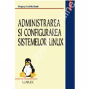 Administrarea si configurarea sistemelor Linux. Editia a III- a