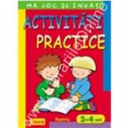 Ma joc si invat - Activitati practice pentru 3 - 4 ani