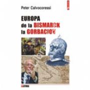 Europa de la Bismarck la Gorbaciov