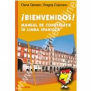 Bienvenidos! Manual de conversatie in limba spaniola