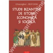 Studii bizantine de istorie economica si sociala