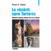 La rasarit, spre Tartaria