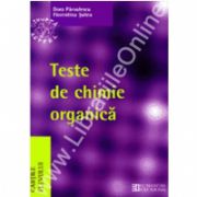 Teste de chimie organica pentru Bacalaureat si admiterea la facultatile de chimie, medicina, farmacie.