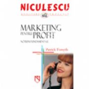 Marketing pentru profit. Notiuni fundamentale