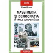 Mass media si democratia in tarile Europei de Est