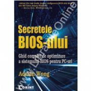 Secretele BIOS-ului.Ghid complet de optimizare a sistemului BIOS pentru PC-uri