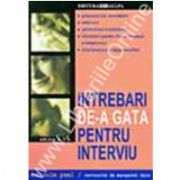 Intrebari de-a gata pentru interviu