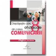 Depaseste cele 8 obstacole din calea comunicarii