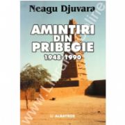 Amintiri din pribegie (1948-1990)