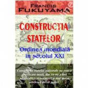 Constructia statelor - Ordinea mondiala in secolul XXI