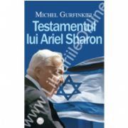 Testamentul lui Ariel Sharon