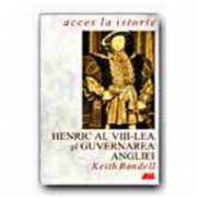 HENRIC AL VIII-LEA SI GUVERNAREA ANGLIEI