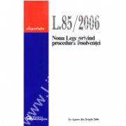 L.85/2006. Noua lege privind procedura insolventiei