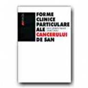 FORME PARTICULARE ALE CANCERULUI DE SAN