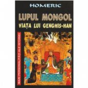 LUPUL MONGOL - Viata lui Gengis-Han
