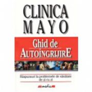 CLINICA MAYO. GHID DE AUTOINGRIJIRE
