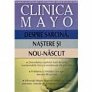 CLINICA MAYO. DESPRE SARCINA, NASTERE SI NOU-NASCUT