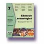 Educatie tehnologica. Manual (cls. a VII-a)