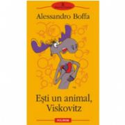 Esti un animal, Viskovitz