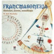 Francmasoneria - simboluri, secrete, semnificatie