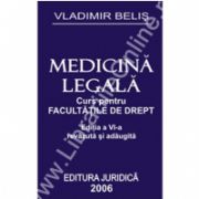 MEDICINĂ LEGALĂ - Ediţia a VI-a