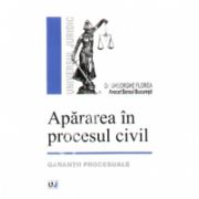 Apararea in procesul civil. Garantii procesuale