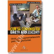 Cum sa comunici cu baietii adolescenti