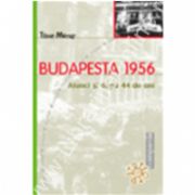 Budapesta 1956. Atunci si după 44 de ani