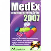 MedEx 2007. Medicamente explicate