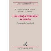 Constitutia Romaniei revizuita. Comentarii si explicatii