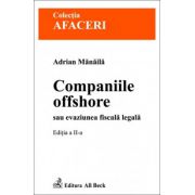 Companiile offshore sau evaziunea fiscala legala, ed. a II-a