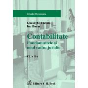 Contabilitate. Fundamentele si noul cadru juridic, ed.a II-a