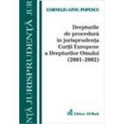 Drepturile de procedura in jurisprudenta C.E.D.O. (2001-2002)