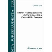 Hotarari recente si consacrate ale Curtii de Justitie a Comunitatii Europene